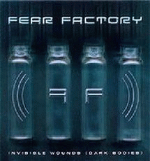 Fear Factory : Invisible Wounds (Dark Bodies)